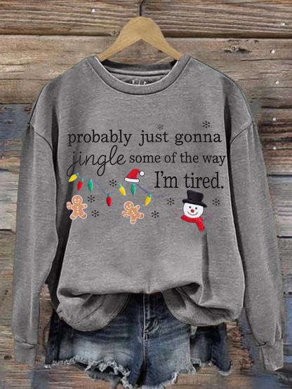 Women's Probably Just Gonna Jingle Some Of The Way I'm Tired Christmas polyester sweatshirt