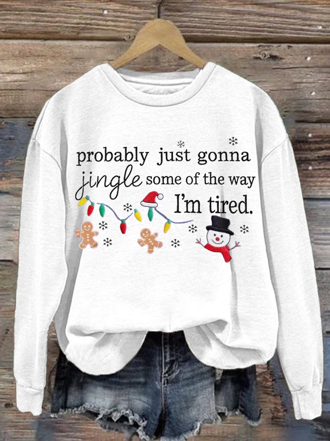 Women's Probably Just Gonna Jingle Some Of The Way I'm Tired Christmas polyester sweatshirt