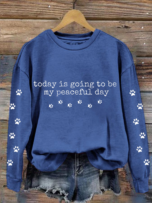 Women's Walk For Peace Today Is Going To Be My Peaceful Day Sweatshirt