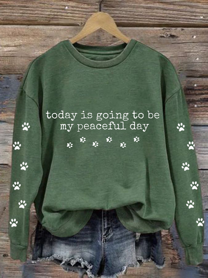 Women's Walk For Peace Today Is Going To Be My Peaceful Day Sweatshirt