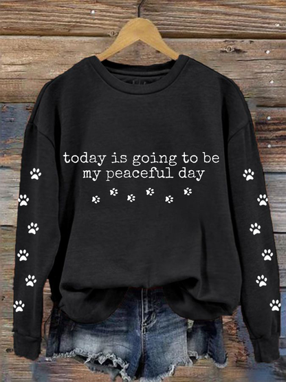 Women's Walk For Peace Today Is Going To Be My Peaceful Day Sweatshirt