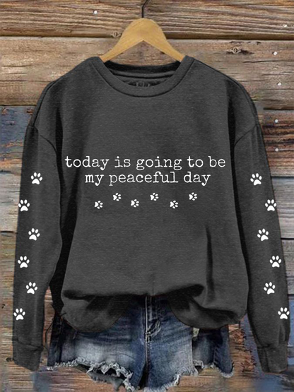 Women's Walk For Peace Today Is Going To Be My Peaceful Day Sweatshirt