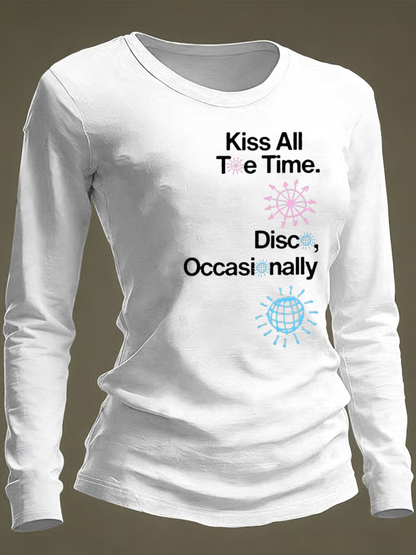 Women's Kiss All The Time Disco Occasionally Printed Round-Neck Long-Sleeve T-Shirt