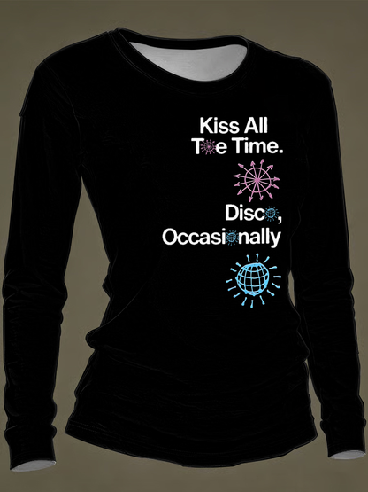 Women's Kiss All The Time Disco Occasionally Printed Round-Neck Long-Sleeve T-Shirt