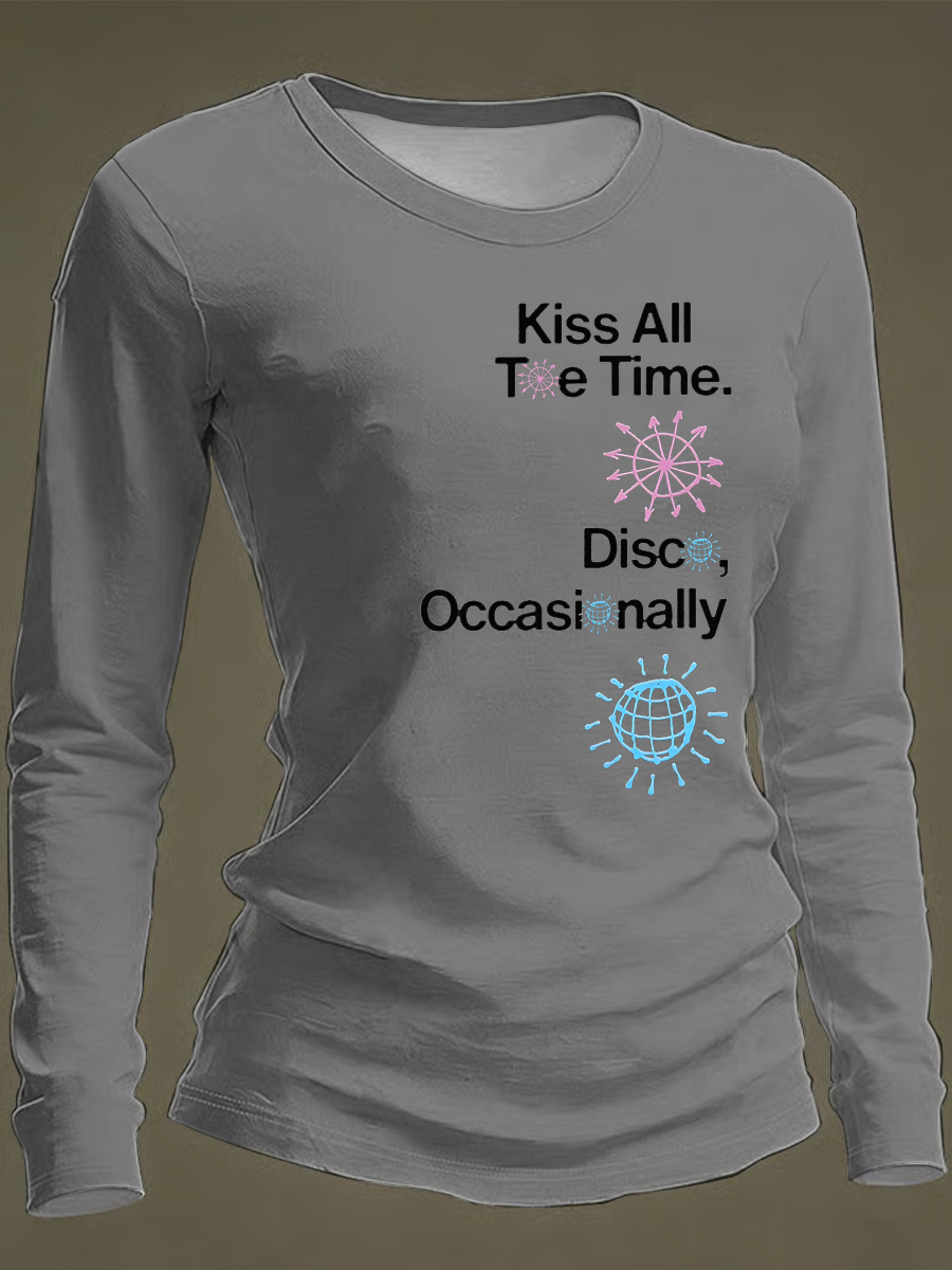 Women's Kiss All The Time Disco Occasionally Printed Round-Neck Long-Sleeve T-Shirt